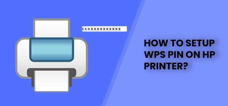 How to Setup WPS Pin on HP Printer?